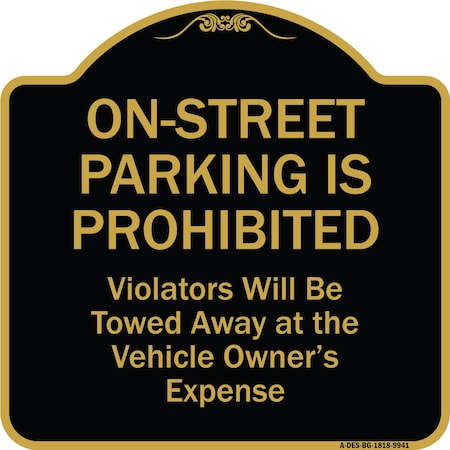 Signmission Designer Series-On-street Parking Prohibited Violators Will Be Towed Ve, 18" x 18", BG-1818-9941 A-DES-BG-1818-9941
